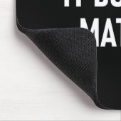 It Doesn't , Funny, Joke, Sarcastic, Family  マウスパッド (コーナー)