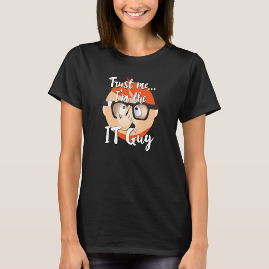 It Guy Computer Tech Technologyインターネットおたくギーク Tシャツ (正面)