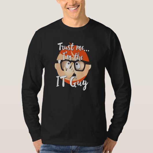 It Guy Computer Tech Technologyインターネットおたくギーク Tシャツ (正面)
