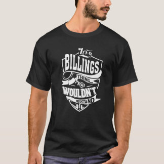It Is A Billings Thing Tシャツ