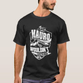It Is A Mauro Thing Tシャツ (正面)