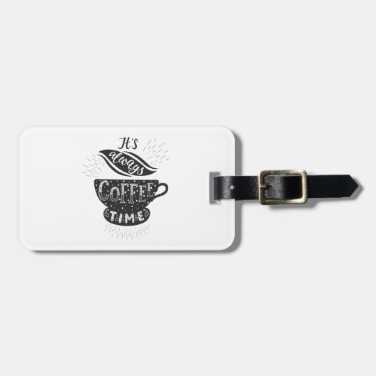 It Is Always Coffee Time ラゲッジタグ (正面横)