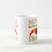 It Is Never Spicy Enough For Me Hot Pepper Lovers コーヒーマグカップ (中央)