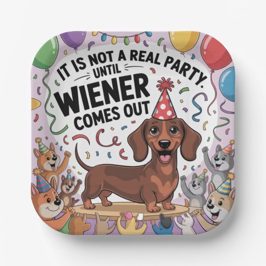 It Is Not A Real Party Until Wiener Comes Out ペーパープレート (正面)
