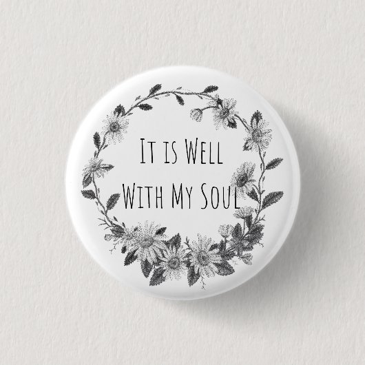 It Is Well With My Soul Button 缶バッジ (正面)