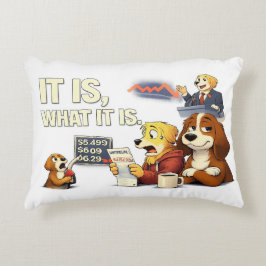 It Is What It Is – Funny Dog Illustration  アクセントクッション