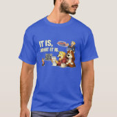 It Is What It Is – Funny Dog Illustration  Tシャツ (正面)