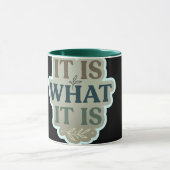 It Is What It Is Mug | Minimal Aesthetic Quote mug マグカップ (中央)