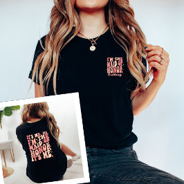 It Me Hi Im theメイド・オブ・オーナー（花嫁付き添い人）Its パーソナライズされた  Tシャツ