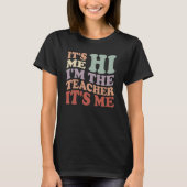 It Me Hi The先生Its Me Tシャツ (正面)