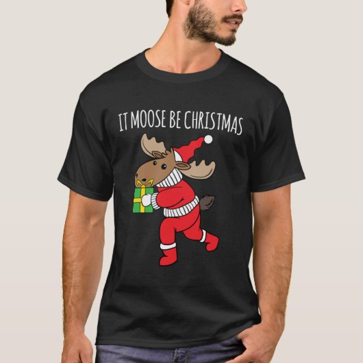 It Moose Be Christmas Humor Holiday Xmas Animal Tシャツ (正面)