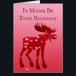 It Moose Be Your Birthday - 5" x 7" Art Card<br><div class="desc">My name is Corinne Danzl and I’m an Alaska artist. My Zazzle store is called inkgoeswildalaska, and my artist website is also Ink Goes Wild Alaska. This card can be found in my ‘Greeting Cards' collection. Feel free to reach out to me with any comments or questions about my Zazzle...</div>