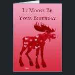 It Moose Be Your Birthday - 5" x 7" Art Card<br><div class="desc">My name is Corinne Danzl and I’m an Alaska artist. My Zazzle store is called inkgoeswildalaska, and my artist website is also Ink Goes Wild Alaska. This card can be found in my ‘Greeting Cards' collection. Feel free to reach out to me with any comments or questions about my Zazzle...</div>