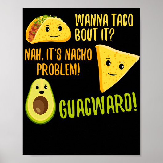 It Nacho問題のアボカドについてタコおもしろいしたい ポスター (正面)