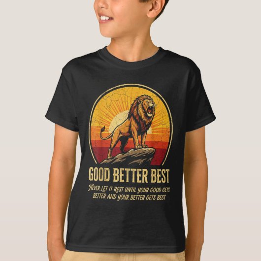 It Never Till Let Rest Gets Good Better Good Fun Tシャツ (正面)