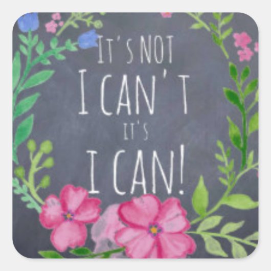 It Not I Cant It I CAN – マインドフルネスのギフト女性 スクエアシール (正面)