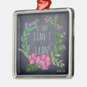 It Not I Cant It I CAN – マインドフルネスのギフト女性 メタルオーナメント (左)