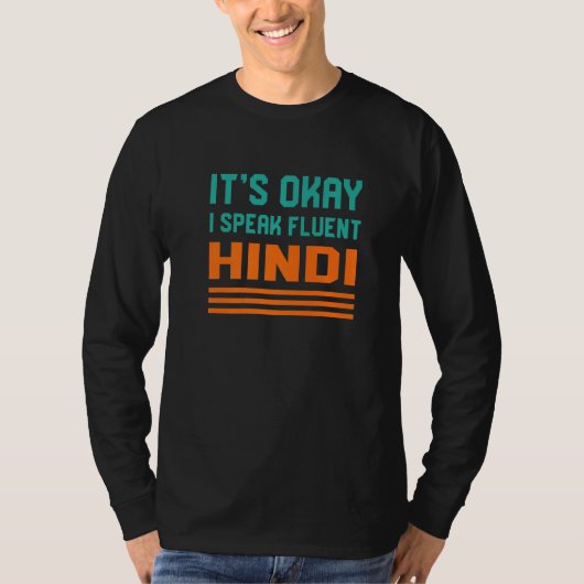 It Ok I Fluent Hindi話インディアンLanguage Indi Tシャツ (正面)