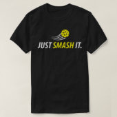 It Pickleballプレーヤーの恋人のギフトをスマッシュおもしろいする Tシャツ (デザイン正面)
