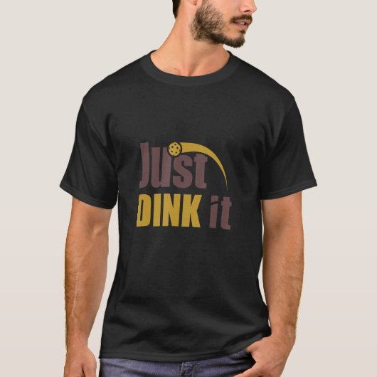 It Pickleball Pickleballプレーヤーをディンク Tシャツ (正面)