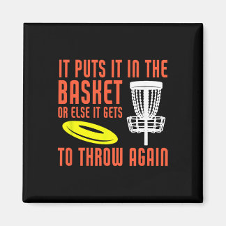 It Puts It In The Basket Disc Golf Funny Disc Golf マグネット