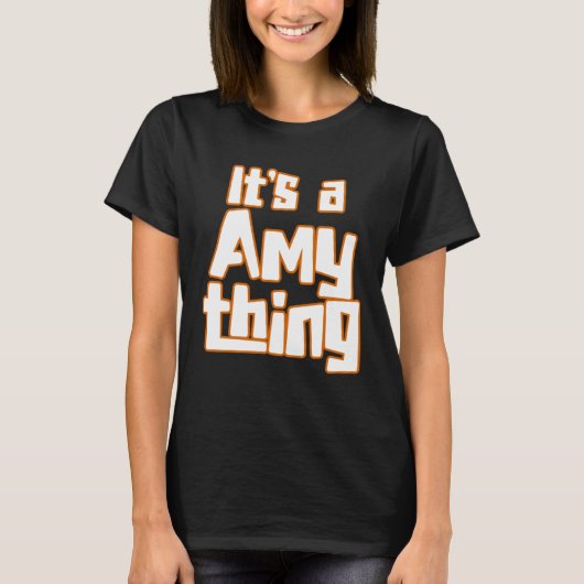 It s a Amy Thing Tシャツ (正面)