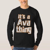 It s a Ava Thing Tシャツ (正面)