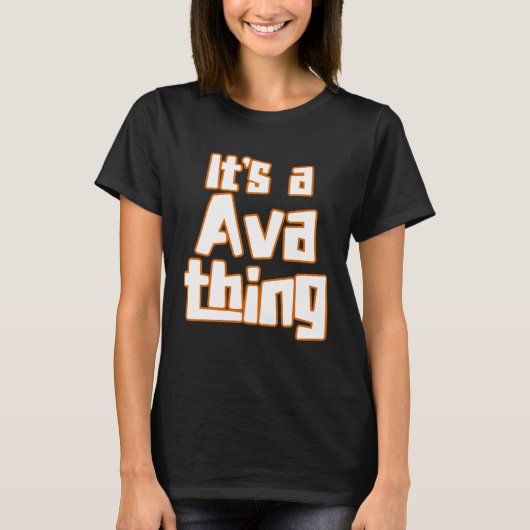 It s a Ava Thing Tシャツ (正面)