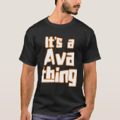 It s a Ava Thing Tシャツ (正面)