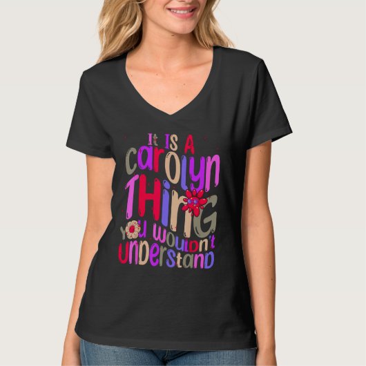 It s a Carolyn Thing You Wouldn t Understand Groov Tシャツ (正面)