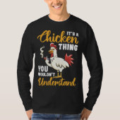 It s a Chicken Thing you would t understand Tシャツ (正面)