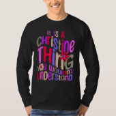 It s a Christine Thing You Wouldn t Understand Gro Tシャツ (正面)