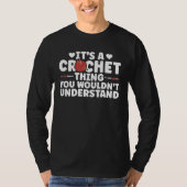 It s A Crochet Thing You Wouldn t Understand Tシャツ (正面)