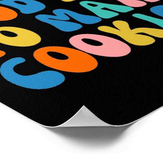 It S A Good Day To Make Cookie  ポスター (角)