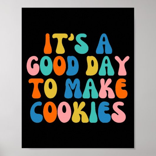 It S A Good Day To Make Cookie ポスター (正面)