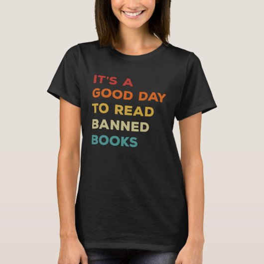 It s A Good Day To Read Banned Books Rebel Readers Tシャツ (正面)