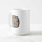 It’s a good day to read psychedelic typography  コーヒーマグカップ (正面左)