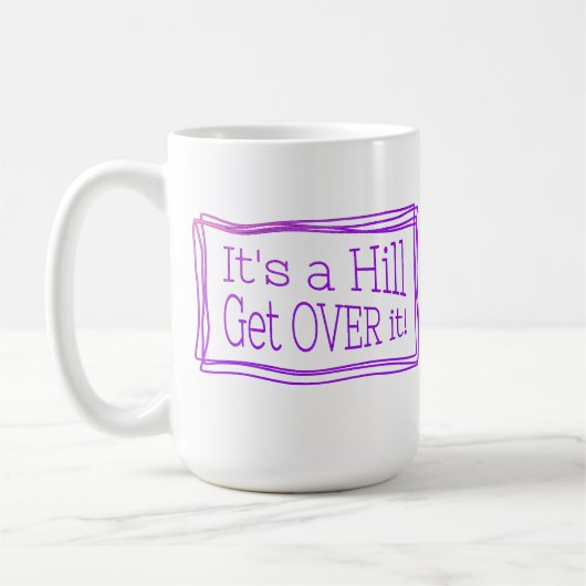 It’s a hill get over it pink コーヒーマグカップ (左)