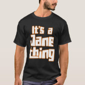 It s a Jane Thing Tシャツ (正面)