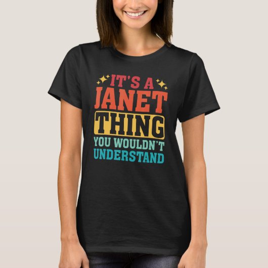 It s A Janet Thing You Wouldn t Understand 1 Tシャツ (正面)