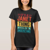 It s A Janet Thing You Wouldn t Understand 1 Tシャツ (正面)