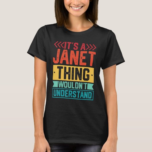 It s A Janet Thing You Wouldn t Understand 1 Tシャツ (正面)