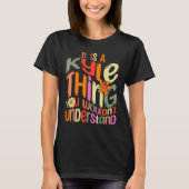 It s a Kyle Thing You Wouldn t Understand Groovy F Tシャツ (正面)