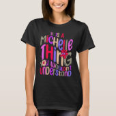 It s a Michelle Thing You Wouldn t Understand Groo Tシャツ (正面)