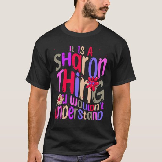It s a Sharon Thing You Wouldn t Understand Groovy Tシャツ (正面)