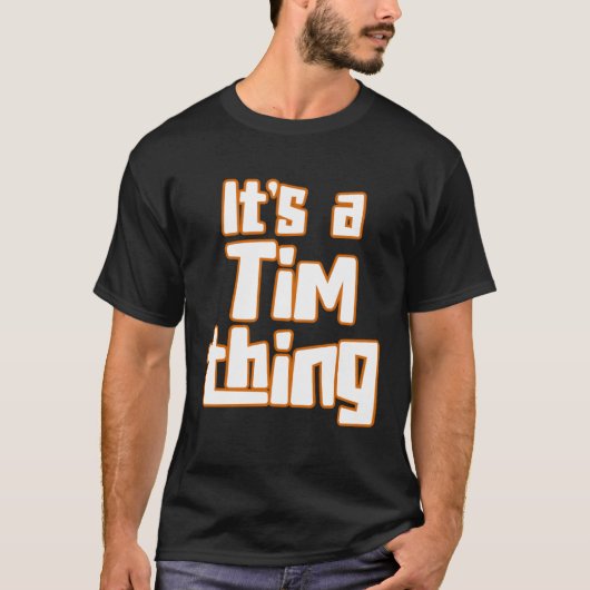 It s a Tim Thing Tシャツ (正面)
