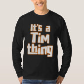 It s a Tim Thing Tシャツ (正面)