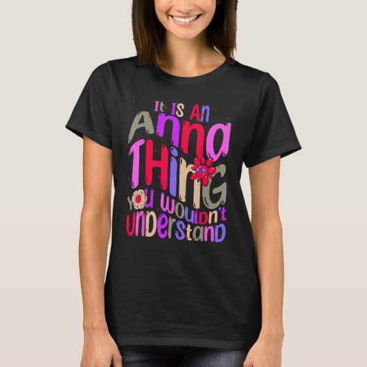 It s an Anna Thing You Wouldn t Understand Groovy  Tシャツ (正面)