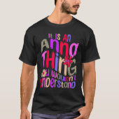 It s an Anna Thing You Wouldn t Understand Groovy  Tシャツ (正面)