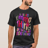 It s an Emma Thing You Wouldn t Understand Groovy  Tシャツ (正面)